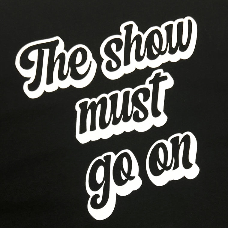 2ND CLOSET THE SHOW MUST GO ON PRINTED T-SHIRT-BLACK