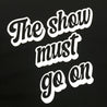 2ND CLOSET THE SHOW MUST GO ON PRINTED T-SHIRT-BLACK
